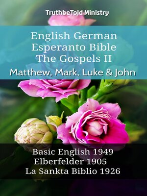 cover image of English German Esperanto Bible--The Gospels II--Matthew, Mark, Luke & John